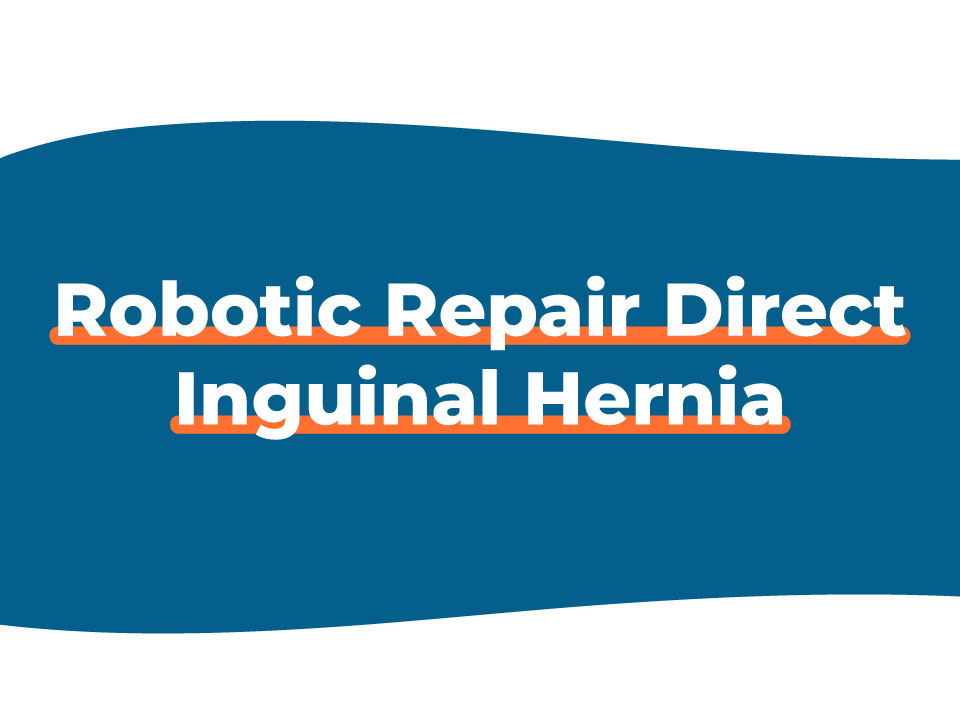Robotic Repair Direct Inguinal Hernia